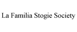 LA FAMILIA STOGIE SOCIETY trademark