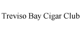 TREVISO BAY CIGAR CLUB trademark