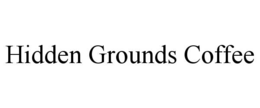 HIDDEN GROUNDS COFFEE trademark