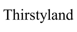THIRSTYLAND trademark