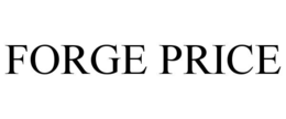 FORGE PRICE trademark