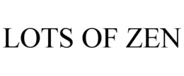 LOTS OF ZEN trademark