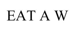 EAT A W trademark