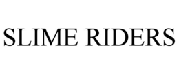 SLIME RIDERS trademark