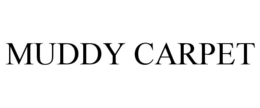 MUDDY CARPET trademark