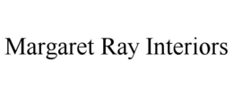 MARGARET RAY INTERIORS trademark