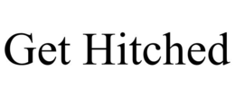 GET HITCHED trademark