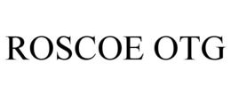 ROSCOE OTG trademark