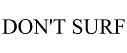 DON'T SURF trademark