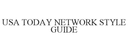 USA TODAY NETWORK STYLE GUIDE trademark