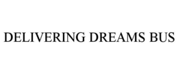 DELIVERING DREAMS BUS trademark
