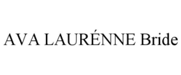 AVA LAURÉNNE BRIDE trademark