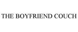 THE BOYFRIEND COUCH trademark