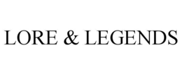 LORE & LEGENDS trademark