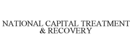 NATIONAL CAPITAL TREATMENT & RECOVERY trademark