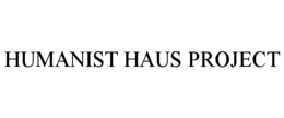 HUMANIST HAUS PROJECT trademark