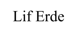 LIF ERDE trademark