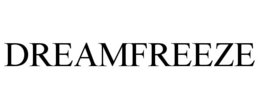 DREAMFREEZE trademark