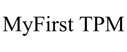 MYFIRST TPM trademark