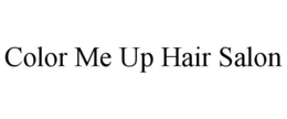 COLOR ME UP HAIR SALON trademark
