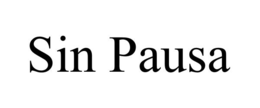 SIN PAUSA trademark