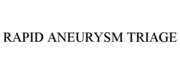 RAPID ANEURYSM TRIAGE trademark
