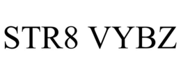 STR8 VYBZ trademark