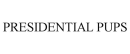 PRESIDENTIAL PUPS trademark