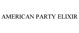 AMERICAN PARTY ELIXIR trademark