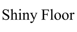 SHINY FLOOR trademark