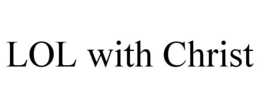LOL WITH CHRIST trademark