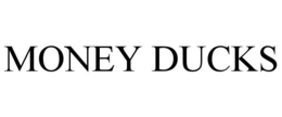 MONEY DUCKS trademark