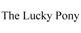 THE LUCKY PONY trademark