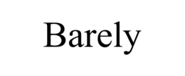 BARELY trademark