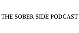 THE SOBER SIDE PODCAST trademark
