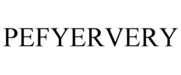 PEFYERVERY trademark