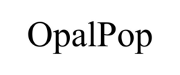 OPALPOP trademark