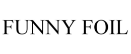FUNNY FOIL trademark
