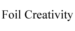 FOIL CREATIVITY trademark