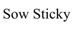 SOW STICKY trademark