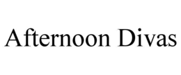 AFTERNOON DIVAS trademark