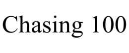 CHASING 100 trademark