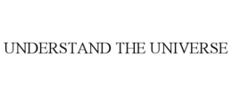 UNDERSTAND THE UNIVERSE trademark