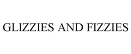 GLIZZIES AND FIZZIES trademark