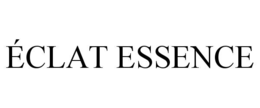 ÉCLAT ESSENCE trademark