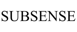 SUBSENSE trademark