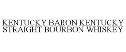 KENTUCKY BARON KENTUCKY STRAIGHT BOURBON WHISKEY trademark