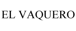EL VAQUERO trademark