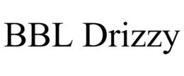 BBL DRIZZY trademark