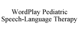 WORDPLAY PEDIATRIC SPEECH-LANGUAGE THERAPY trademark